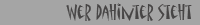 wer dahinter steht